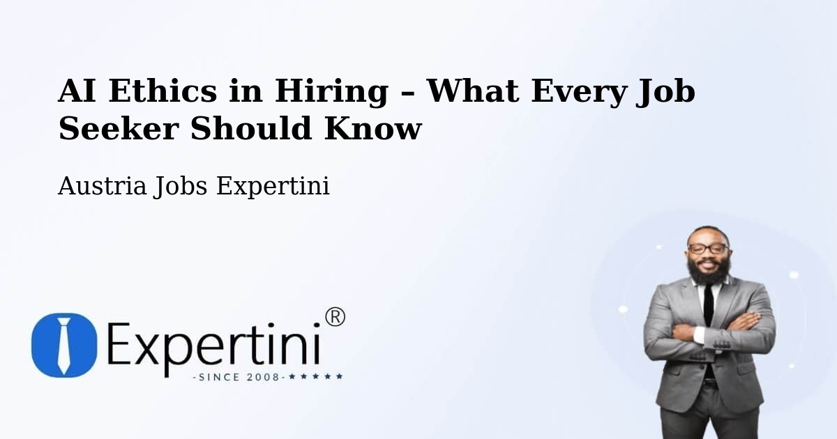 AI Ethics in Recruitment & Hiring – Schrems - Schrems, Austria Jobs Expertini