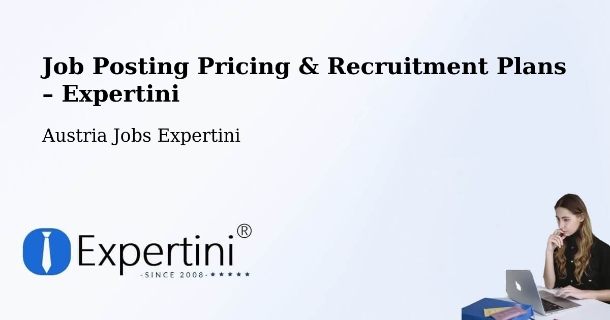 Job Posting Pricing & Recruitment Plans – Schrems - Schrems, Austria Jobs Expertini